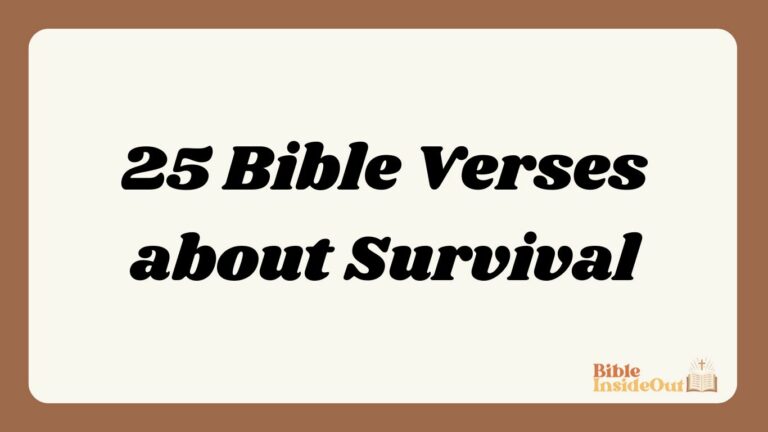 25 Bible Verses about Survival